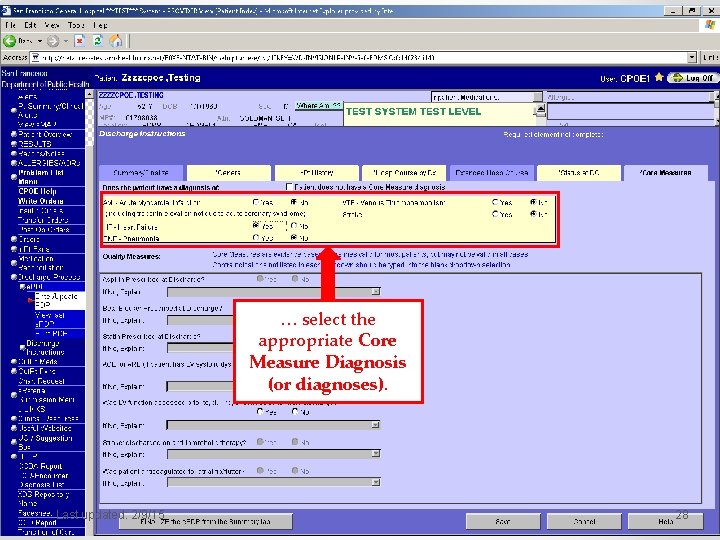 … select the appropriate Core Measure Diagnosis (or diagnoses). Last updated: 2/9/15 28 