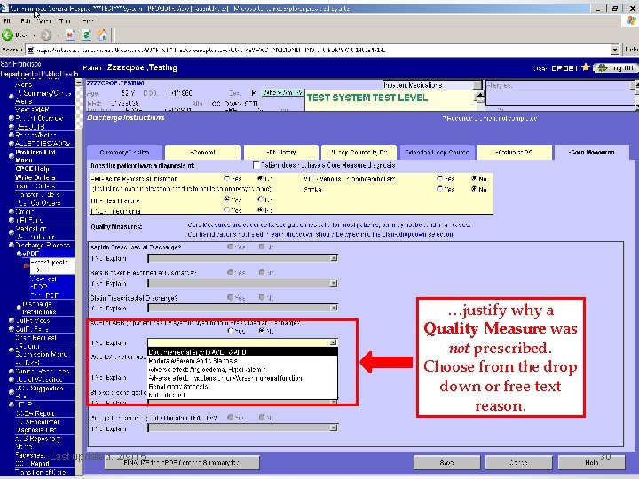 …justify why a Quality Measure was not prescribed. Choose from the drop down or