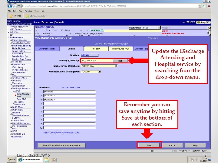 Update the Discharge Attending and Hospital service by searching from the drop-down menu. Remember