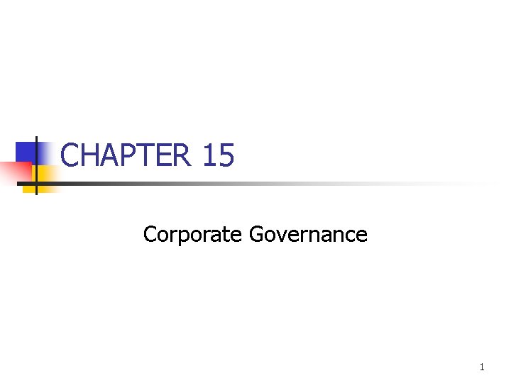 CHAPTER 15 Corporate Governance 1 