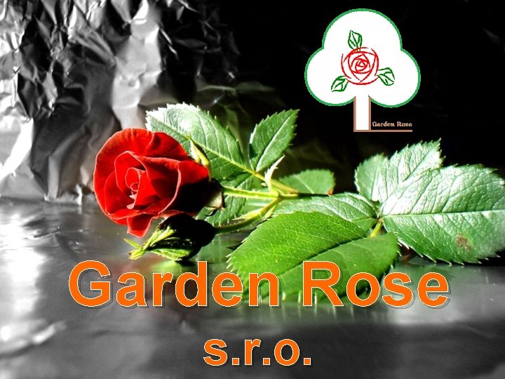 Garden Rose s. r. o. 