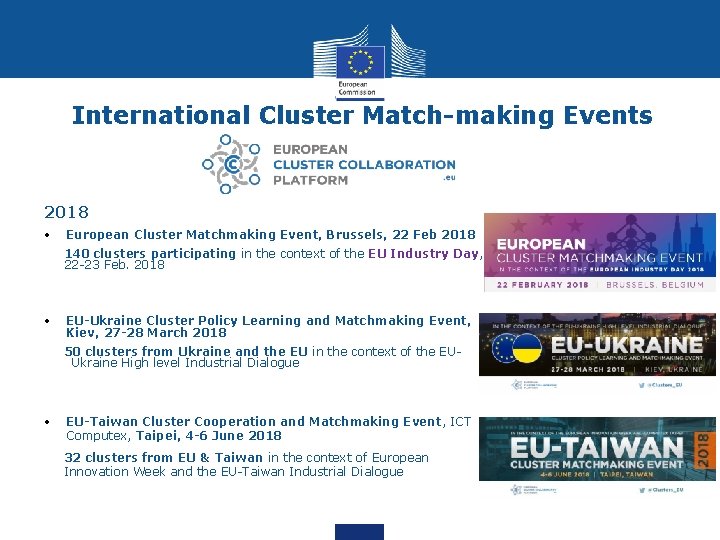 International Cluster Match-making Events 2018 • European Cluster Matchmaking Event, Brussels, 22 Feb 2018 International Cluster Match-making Events 2018 • European Cluster Matchmaking Event, Brussels, 22 Feb 2018