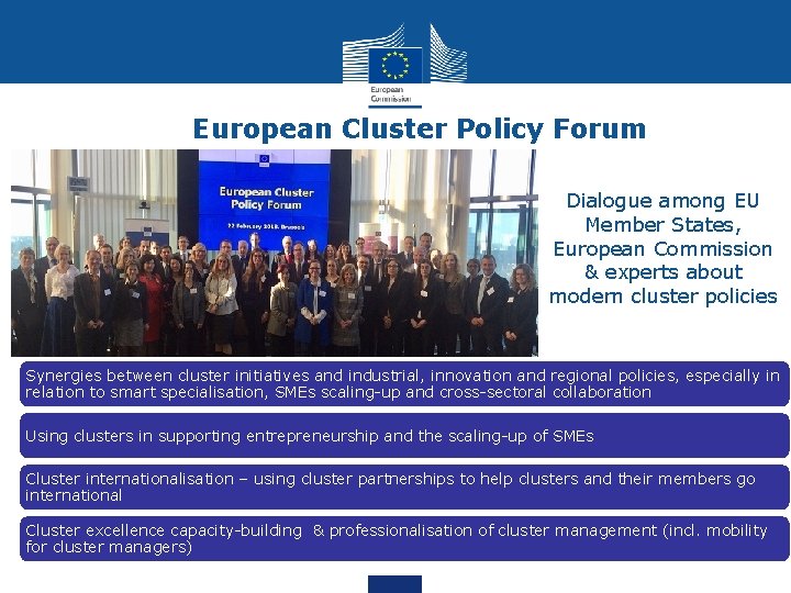 European Cluster Policy Forum Dialogue among EU Member States, European Commission & experts about