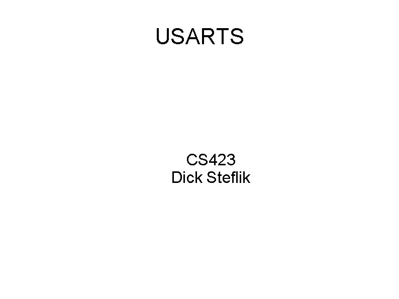 USARTS CS 423 Dick Steflik 