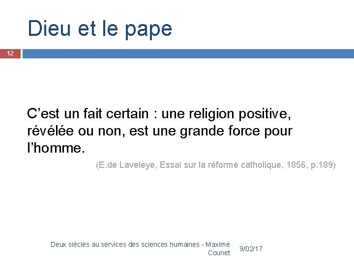 Dieu et le pape 12 C’est un fait certain : une religion positive, révélée