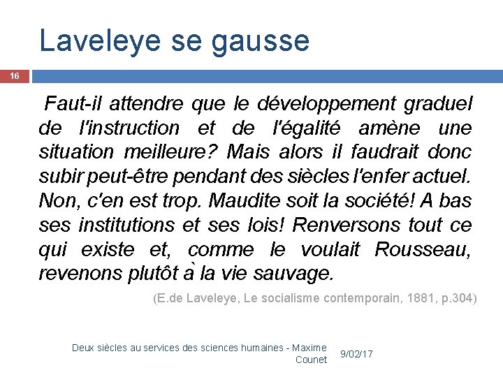 Laveleye se gausse 16 Faut-il attendre que le développement graduel de l'instruction et de