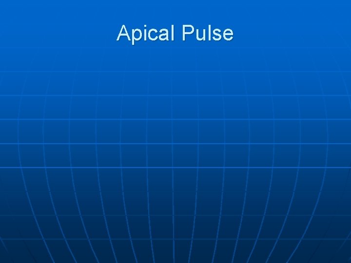 Apical Pulse 