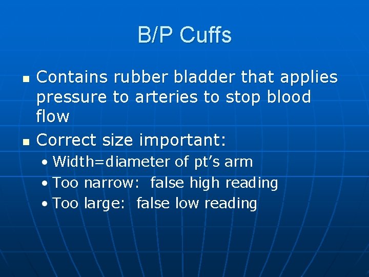 B/P Cuffs n n Contains rubber bladder that applies pressure to arteries to stop