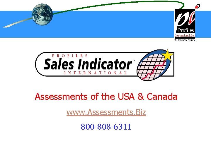 Assessments of the USA & Canada www. Assessments. Biz 800 -808 -6311 