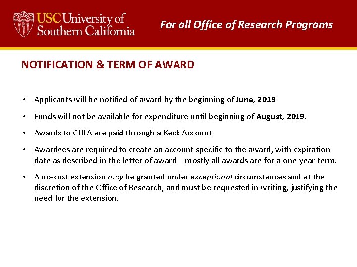 For all Office of Research Programs NOTIFICATION & TERM OF AWARD • Applicants will