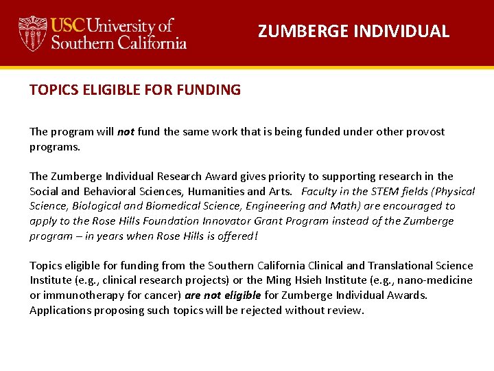 ZUMBERGE INDIVIDUAL TOPICS ELIGIBLE FOR FUNDING The program will not fund the same work