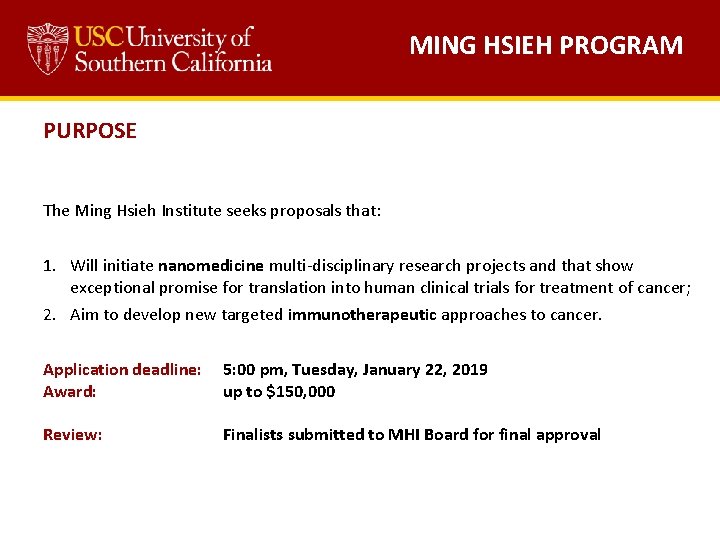 MING HSIEH PROGRAM PURPOSE The Ming Hsieh Institute seeks proposals that: 1. Will initiate