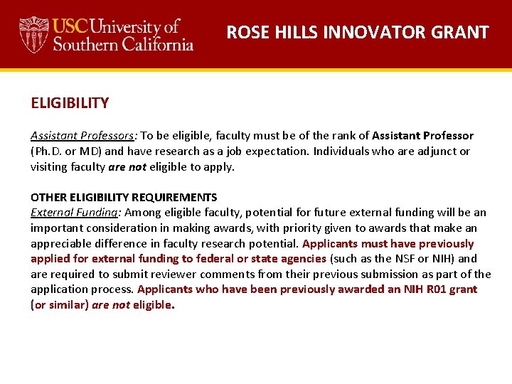 ROSE HILLS INNOVATOR GRANT ELIGIBILITY Assistant Professors: To be eligible, faculty must be of