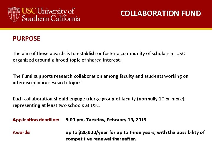 COLLABORATION FUND PURPOSE The aim of these awards is to establish or foster a