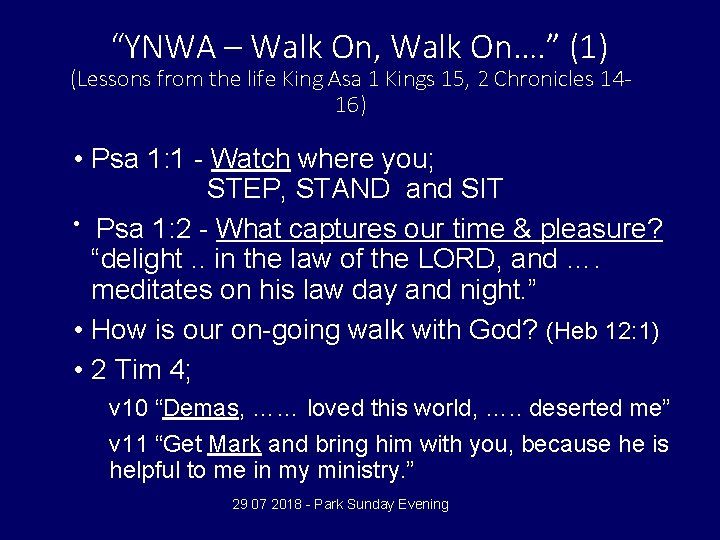 “YNWA – Walk On, Walk On…. ” (1) (Lessons from the life King Asa