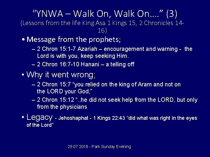 “YNWA – Walk On, Walk On…. ” (3) (Lessons from the life King Asa