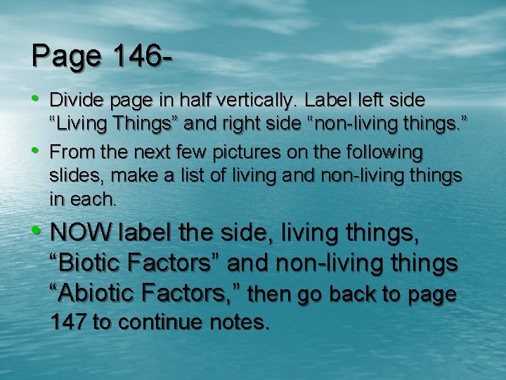 Page 146 • Divide page in half vertically. Label left side • “Living Things”