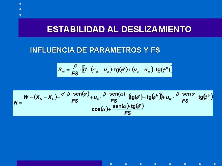 ESTABILIDAD AL DESLIZAMIENTO INFLUENCIA DE PARAMETROS Y FS 