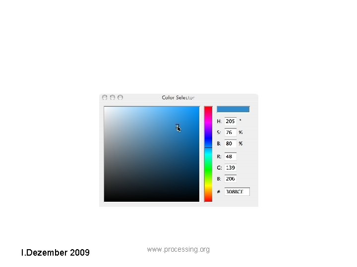 I. Dezember 2009 www. processing. org 