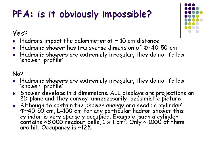 Hit Testing Algorithm Pfa Cut Off Testing the PFA algorithm Adam Para Fermilab March