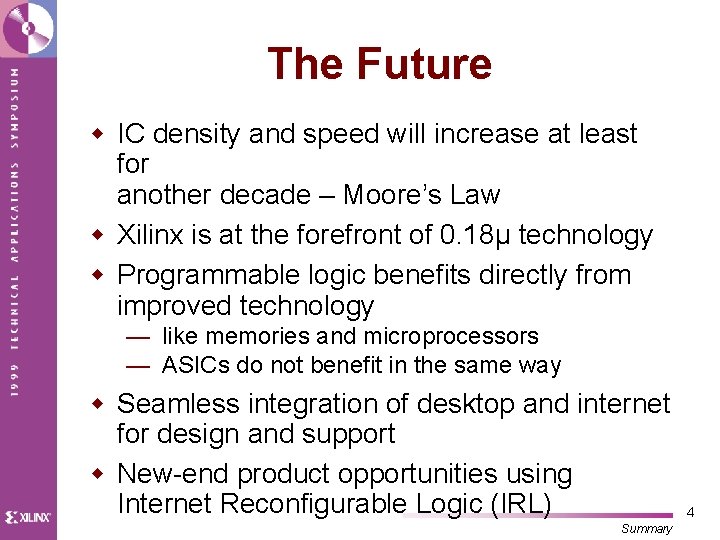 The Future w IC density and speed will increase at least for another decade