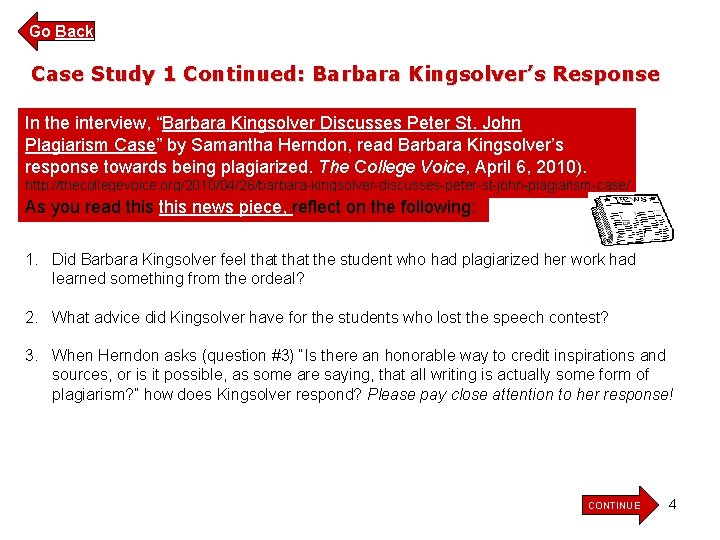 Go Back Case Study 1 Continued: Barbara Kingsolver’s Response In the interview, “Barbara Kingsolver