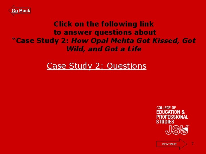 Go Back Click on the following link to answer questions about “Case Study 2: