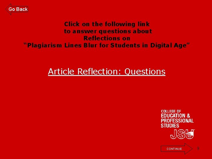 Go Back Click on the following link to answer questions about Reflections on “Plagiarism