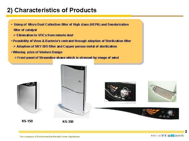 2) Characteristics of Products • Using of Micro Dust Collection filter of High class
