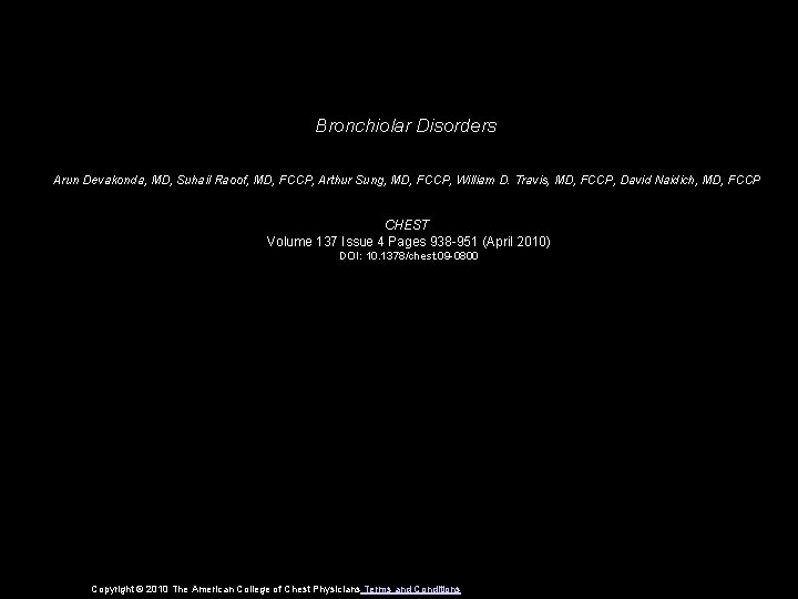 Bronchiolar Disorders Arun Devakonda, MD, Suhail Raoof, MD, FCCP, Arthur Sung, MD, FCCP, William