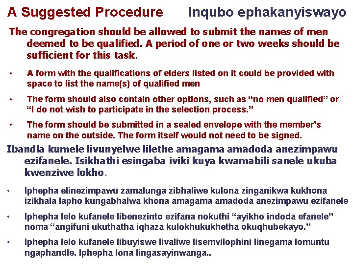 A Suggested Procedure Inqubo ephakanyiswayo The congregation should be allowed to submit the names