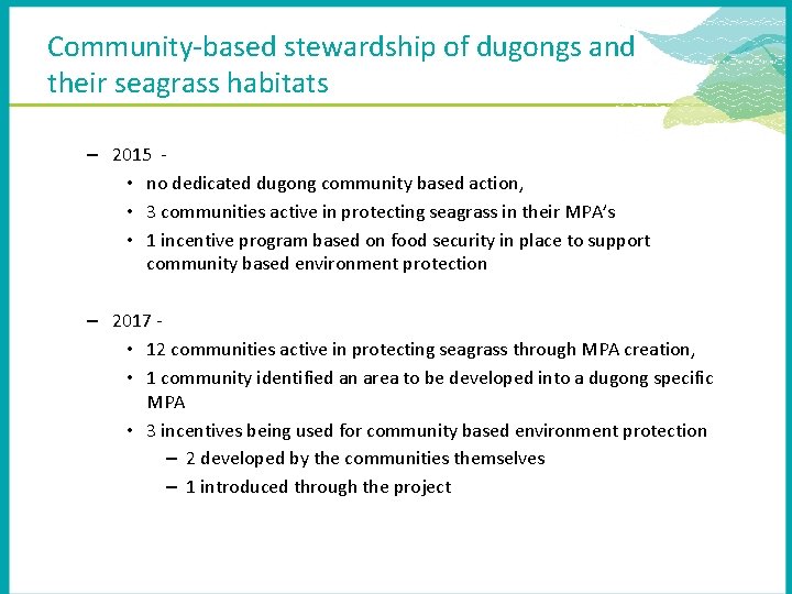 Community-based stewardship of dugongs and their seagrass habitats – 2015 • no dedicated dugong