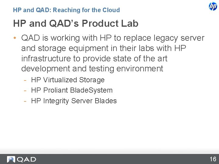 HP and QAD: Reaching for the Cloud HP and QAD’s Product Lab • QAD