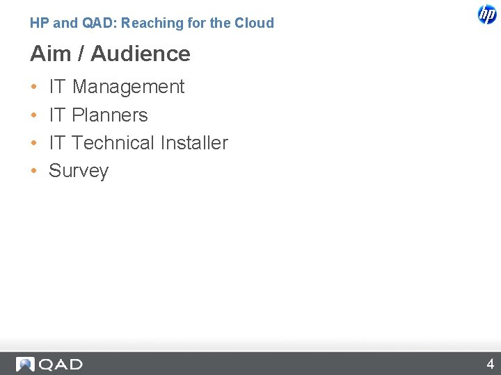 HP and QAD: Reaching for the Cloud Aim / Audience • • IT Management