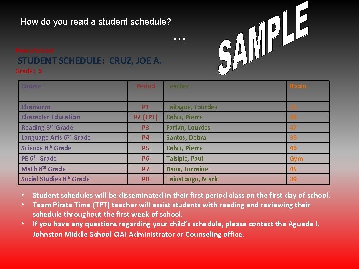 How do you read a student schedule? Power. School … STUDENT SCHEDULE: CRUZ, JOE How do you read a student schedule? Power. School … STUDENT SCHEDULE: CRUZ, JOE
