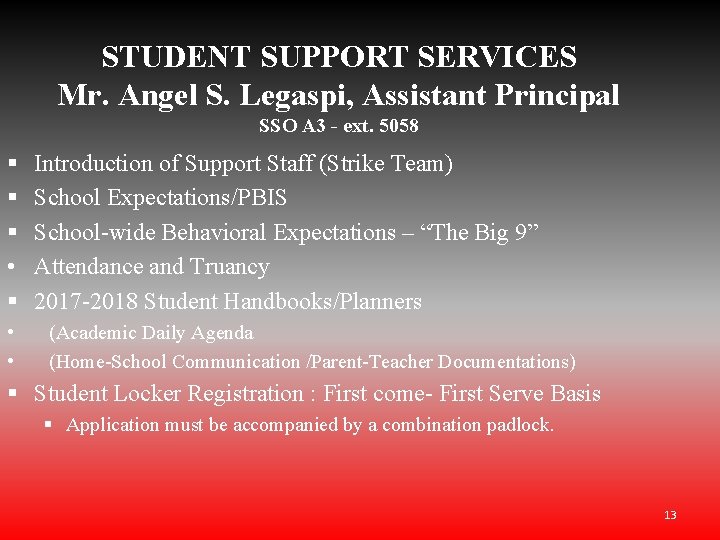 STUDENT SUPPORT SERVICES Mr. Angel S. Legaspi, Assistant Principal SSO A 3 - ext. STUDENT SUPPORT SERVICES Mr. Angel S. Legaspi, Assistant Principal SSO A 3 - ext.