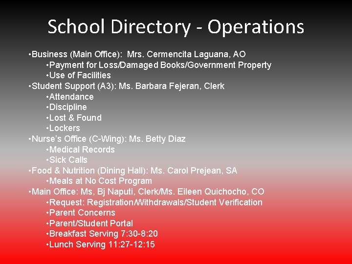 School Directory - Operations • Business (Main Office): Mrs. Cermencita Laguana, AO • Payment School Directory - Operations • Business (Main Office): Mrs. Cermencita Laguana, AO • Payment