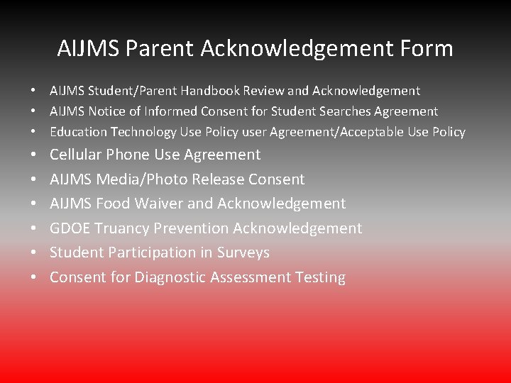 AIJMS Parent Acknowledgement Form • AIJMS Student/Parent Handbook Review and Acknowledgement • AIJMS Notice AIJMS Parent Acknowledgement Form • AIJMS Student/Parent Handbook Review and Acknowledgement • AIJMS Notice