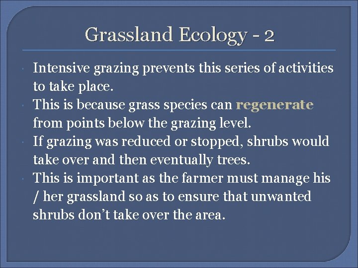 Grassland Ecology - 2 Intensive grazing prevents this series of activities to take place.