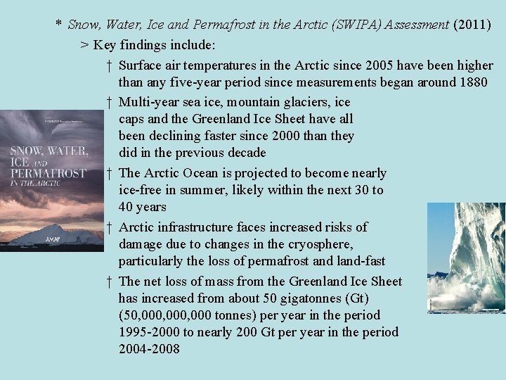 * Snow, Water, Ice and Permafrost in the Arctic (SWIPA) Assessment (2011) > Key