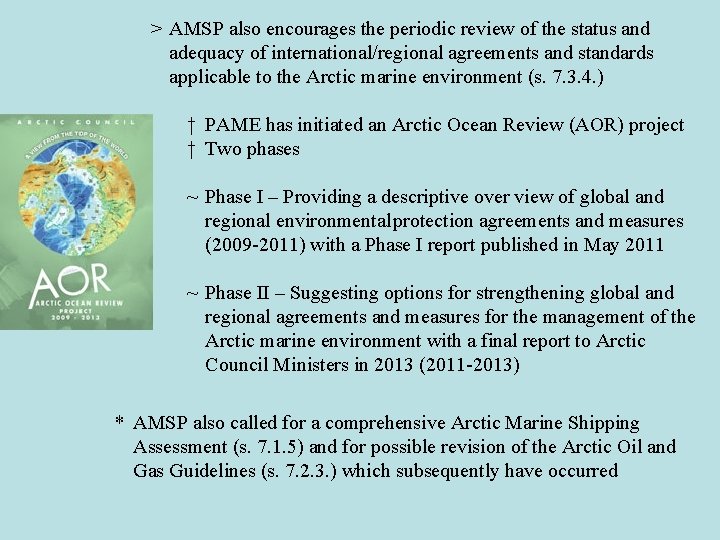 > AMSP also encourages the periodic review of the status and adequacy of international/regional