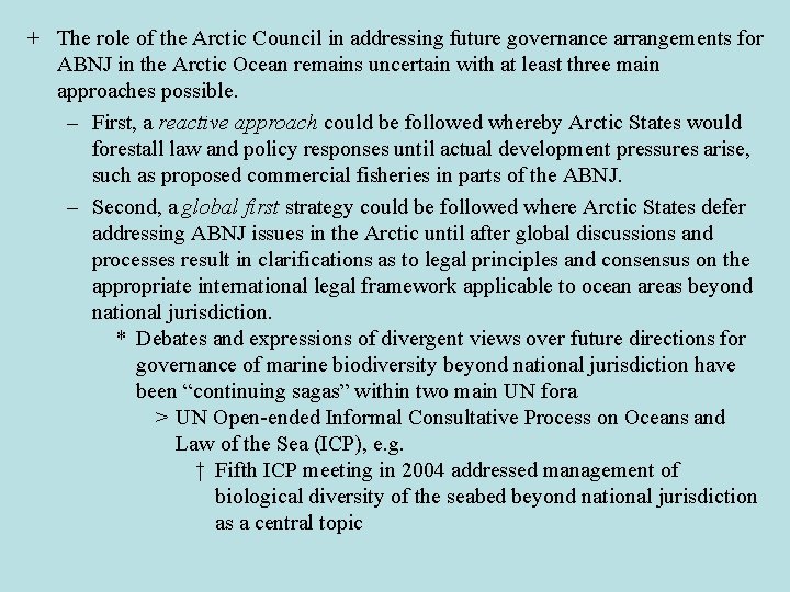 + The role of the Arctic Council in addressing future governance arrangements for ABNJ