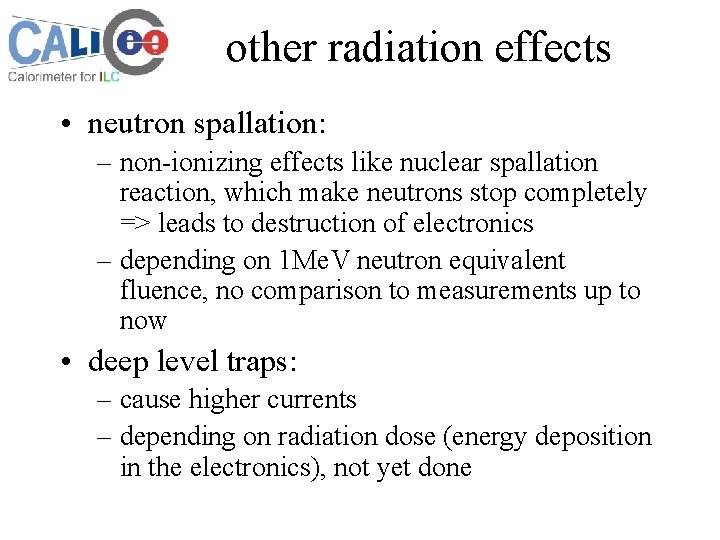 other radiation effects • neutron spallation: – non-ionizing effects like nuclear spallation reaction, which