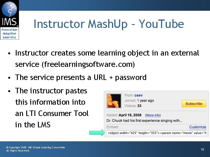 Instructor Mash. Up – You. Tube • Instructor creates some learning object in an