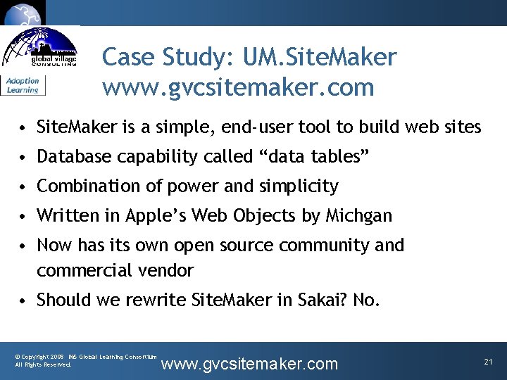 Case Study: UM. Site. Maker www. gvcsitemaker. com • Site. Maker is a simple,