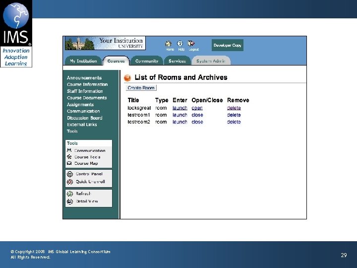© Copyright 2008 IMS Global Learning Consortium All Rights Reserved. 29 