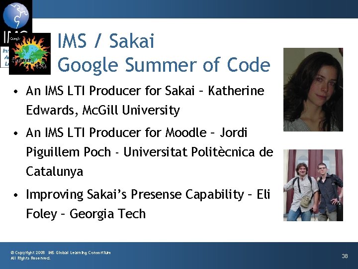 IMS / Sakai Google Summer of Code • An IMS LTI Producer for Sakai