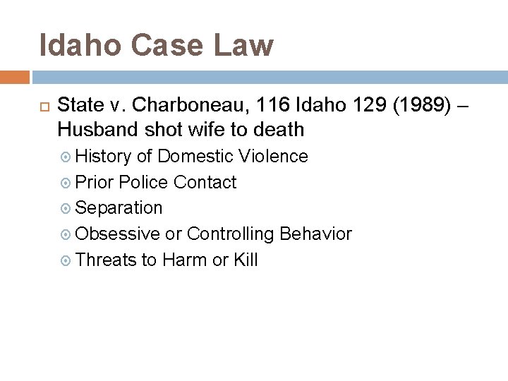 Idaho Case Law State v. Charboneau, 116 Idaho 129 (1989) – Husband shot wife