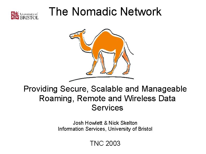 The Nomadic Network Providing Secure, Scalable and Manageable Roaming, Remote and Wireless Data Services