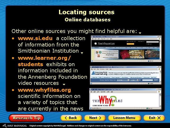 Locating sources Online databases Other online sources you might find helpful are: • www.